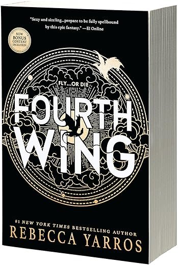 Cover of 'Fourth Wing' by Rebecca Yarros, featuring a stylized bird design in gold on a black background. Bold white text states 'Fly... or Die' and the title. The tone is dramatic and captivating.