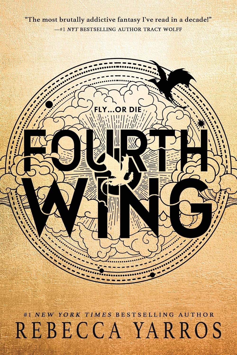 Book cover of 'Fourth Wing' by Rebecca Yarros. Features large title text with an intricate black design of circles, clouds, and a dragon. Background is golden, conveying a fantasy theme.