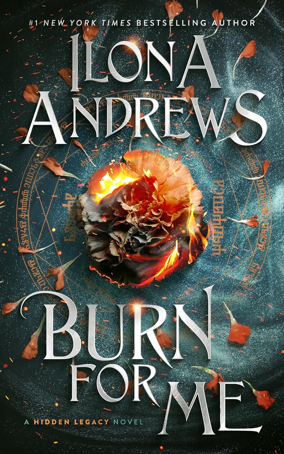 Cover of 'Burn for Me' by Ilona Andrews. A burning rose with orange flames and petals against a cosmic background, with mystical symbols, conveying intense drama.