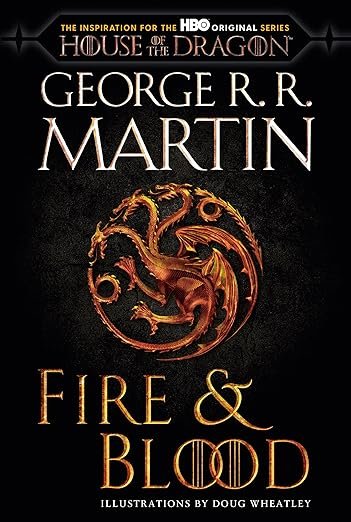 Cover of 'Fire & Blood' by George R.R. Martin. Features a three-headed dragon emblem on a black background. Bold title text, evokes a dramatic and mythical tone.