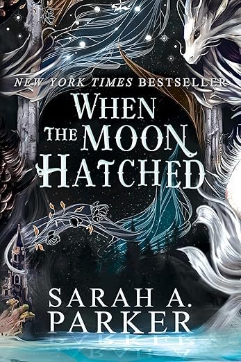 Cover of 'When the Moon Hatched' by Sarah A. Parker. Features a mystical night scene with swirling celestial patterns, a dragon, and a distant castle. Enchanting and magical.