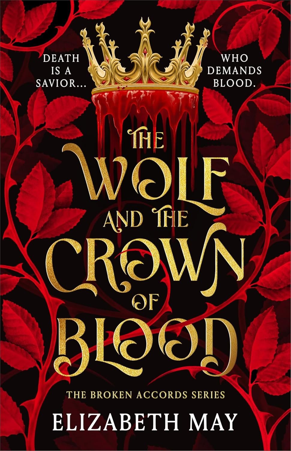 Title cover for 'The Wolf and the Crown of Blood' by Elizabeth May. Features a blood-dripping golden crown with red leaves, creating a dark, dramatic tone.
