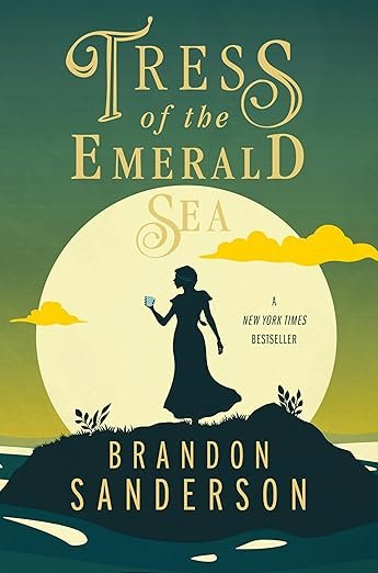 Book cover of 'Tress of the Emerald Sea' by Brandon Sanderson. Silhouette of a woman on a hill with a cup, against a large moon and an emerald sky.