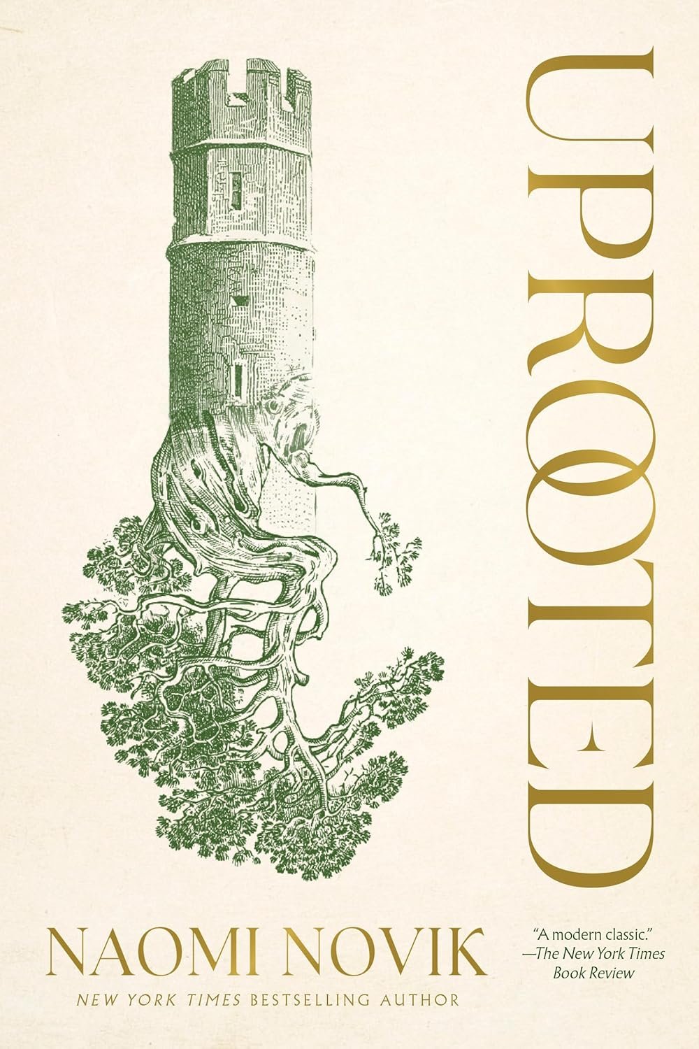 Book cover for 'Uprooted' by Naomi Novik. Features a green tower merging into tree roots, with the title vertically in gold. A mystical and earthy tone.